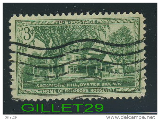 USA STAMPS - SAGAMORE HILL, OYSTER BAY, NY - HOME OF THEODORE ROOSEVELT- 3ç CENTS - SCOTT No 1023 - USED - - Used Stamps