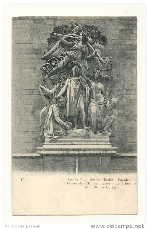 Cp, 75, Paris, L'Arc De Triomphe De L'Etoile, Façade Sur L'Avenue Des Champs Elysées, Le Triomphe De 1810 - Arc De Triomphe