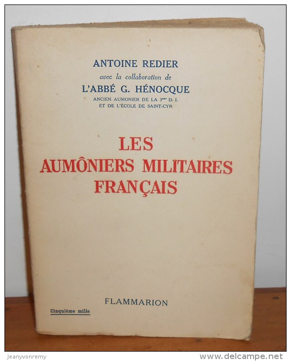 Les Aumôniers Militaires Français. Par Antoine Redier. 1940. - 1901-1940