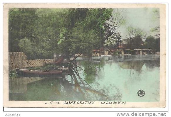 A.C. 12. SAINT GRATIEN. LE LAC DU NORD. - Saint Gratien