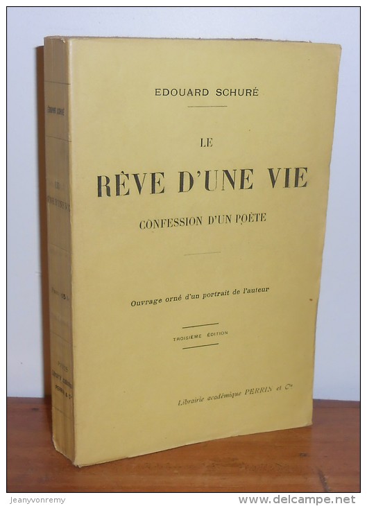 Le Rêve D´une Vie, Confession D´un Poète. Edouard SCHURE. 1928. - Autres & Non Classés