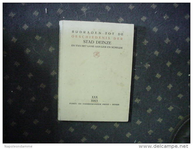 Bijdragen Tot De Geschiedenis Der Stad Deinze En Van Het Land Aan Leie En Schelde,nr 30 - 1963 - Historia