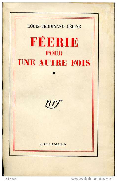 RARE ! Féerie Pour Une Autre Fois Par Louis-Ferdinand CELINE, Ed. Gallimard 1952 1ère édition - Autres & Non Classés