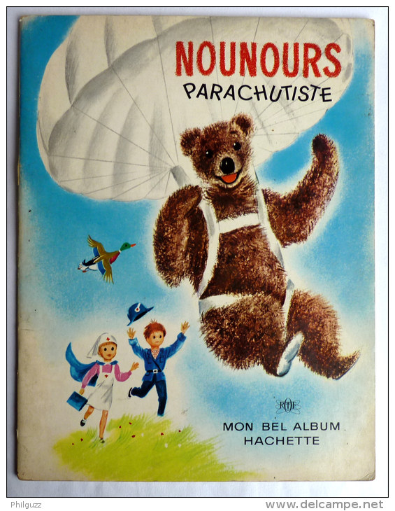 LIVRE NOUNOURS  PARACHUTISTE - Mon Bel Album Hachette. - ORTF - Laydu 1967  Enfantina - Bonne Nuit Les Petits - Hachette