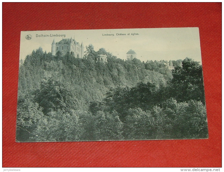 DOLHAIN  -  LIMBOURG  -   Château Et Eglise -  1907 - Limbourg