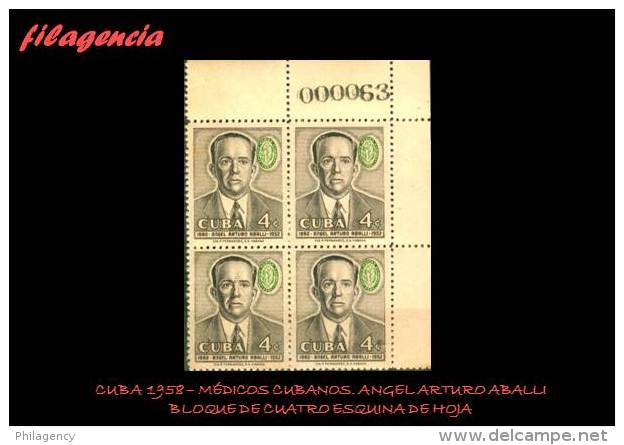 TRASTERO. CUBA. BLOQUES DE CUATRO. 1958-07 PERSONALIDADES CUBANAS. MÉDICO ÁNGEL ARTURO ABALLÍ. ESQUINA DE HOJA - Ungebraucht