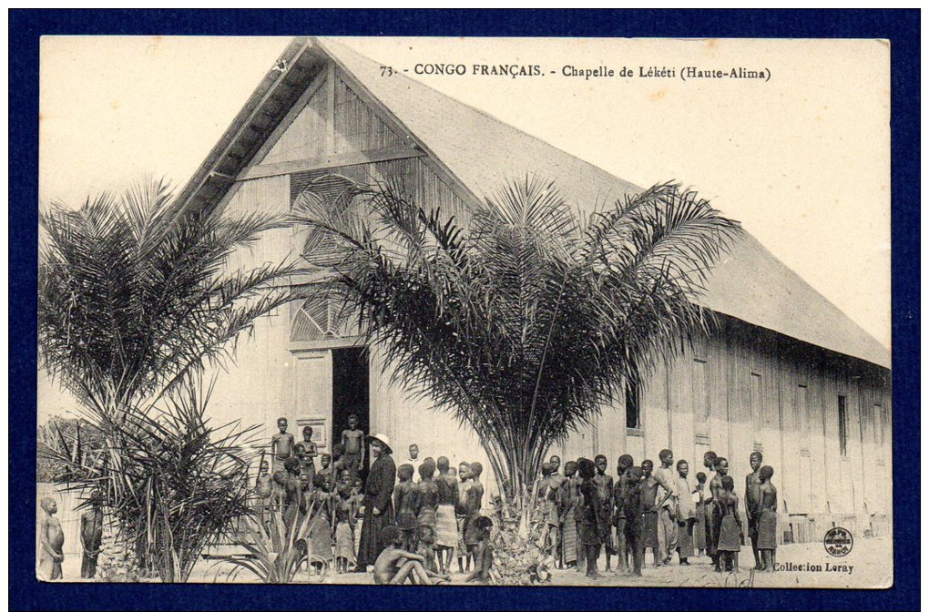 Congo Français. Chapelle De Lékéti ( Haute- Alima).Missionnaire Et Enfants. - Congo Français