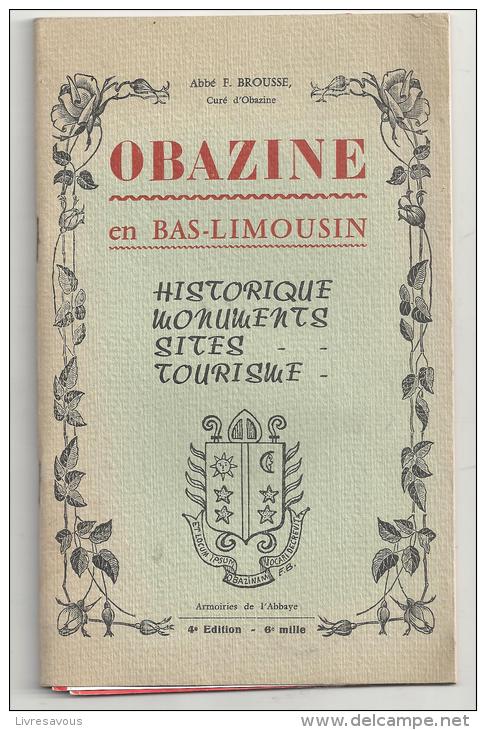 Obazine En Bas-Limousin Historique, Monuments, Sites, Tourisme De L'Abbé F. Brousse Curé D'Obazine De 1962 - Limousin