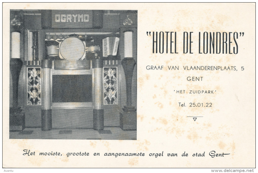 GENT / HOTEL DE LONDRES / GRAAF VAN VLAANDERENPLAATS  / ORGEL / ORGUE - Gent