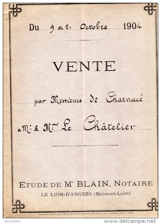 VP625 - CHAMBELLAY 1904 - Acte Vente D'une Maison Et Dépendances Par Mr Le Comte De CHARNACE à Mr LE CHATELIER - Manuscripts