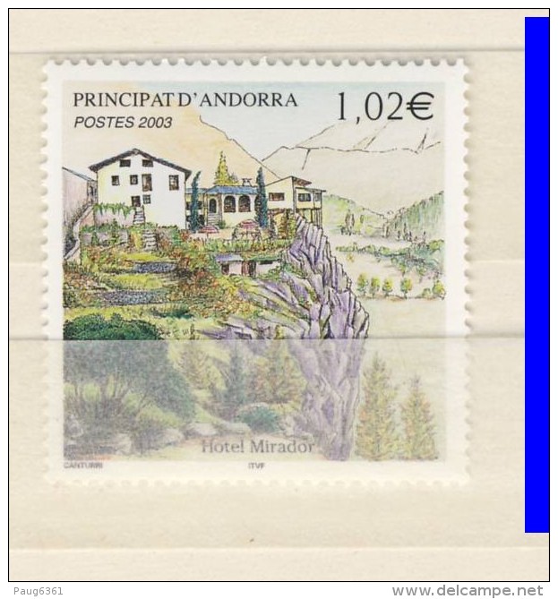 ANDORRE 2003 HOTEL MIRADOR  YVERT N°579 NEUF MNH** - Unused Stamps