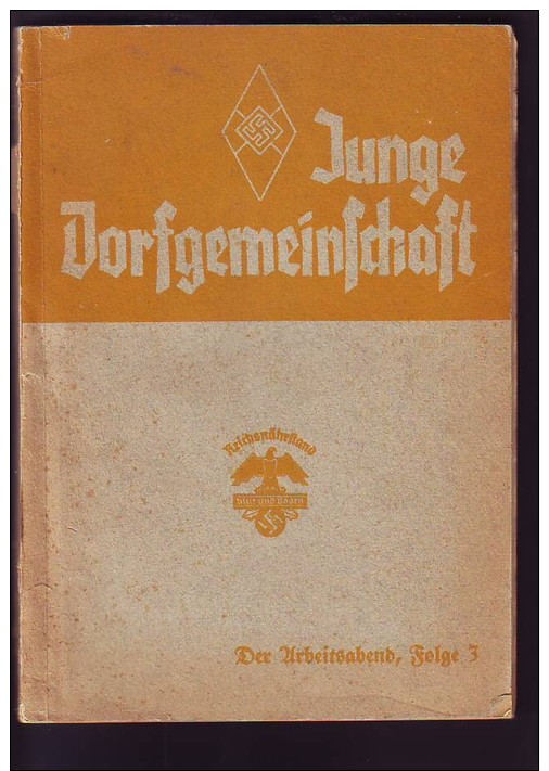 WW II : NS  Buch Reichsnährstand Blut Und Boden, Junge Dortgemeinschaft,Der Arbeitsabend Folge 3, - 1939-45