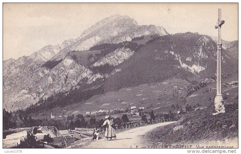 74 / LA CHAPELLE / VUE PANORAMIQUE / RARE ET TRES BELLE CARTE - La Chapelle-d'Abondance