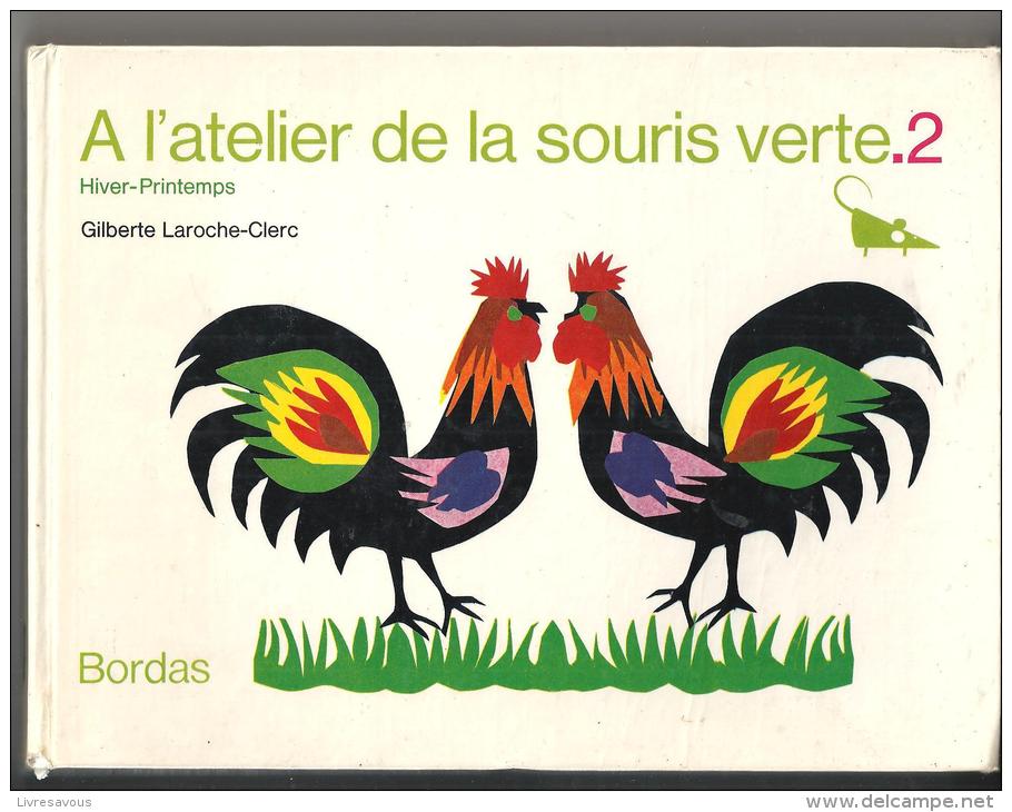 Scolaire  A L´ATELIER DE LA SOURIS VERTE Livre 2 De Gilberte Laroche-Clerc  De 1971 Illustré Par  Nic. Théodore-Le Mauff - 6-12 Years Old