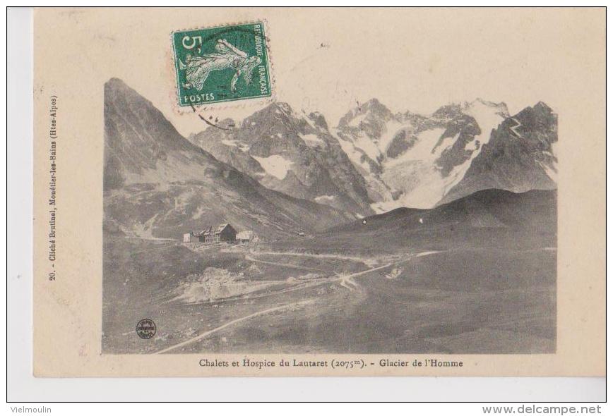 LAUTARET 05 CHALETS ET HOSPICE GLACIER DE L'HOMME BELLE CARTE  RARE !!! - Autres & Non Classés