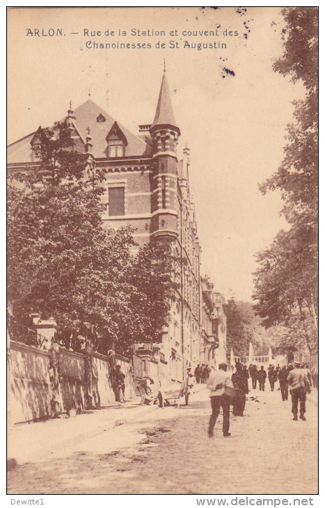 ARLON  Rue De La Station Et Couvent Des Chanoinesses De St.Augustin - Arlon