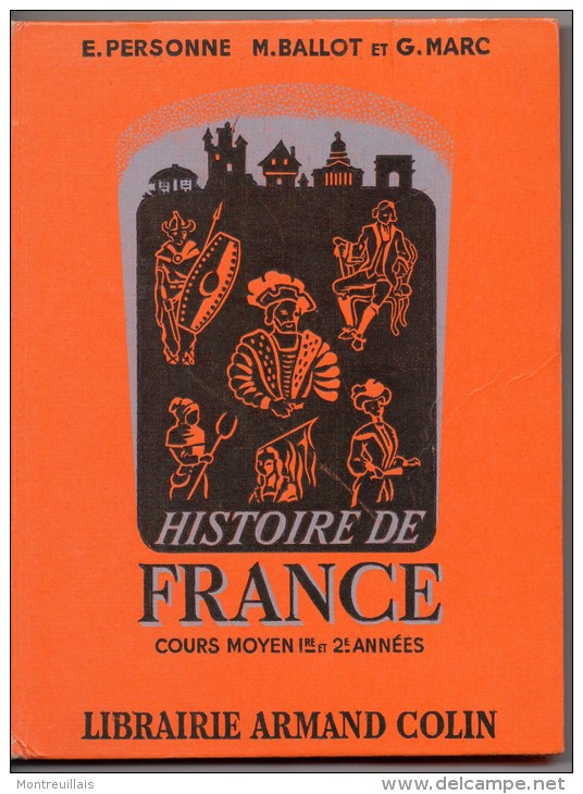 Histoire De FRANCE, Cours Moyen, Par PERSONNE, BALLOT, MARC, 253 Pages, De 1962 - 6-12 Years Old