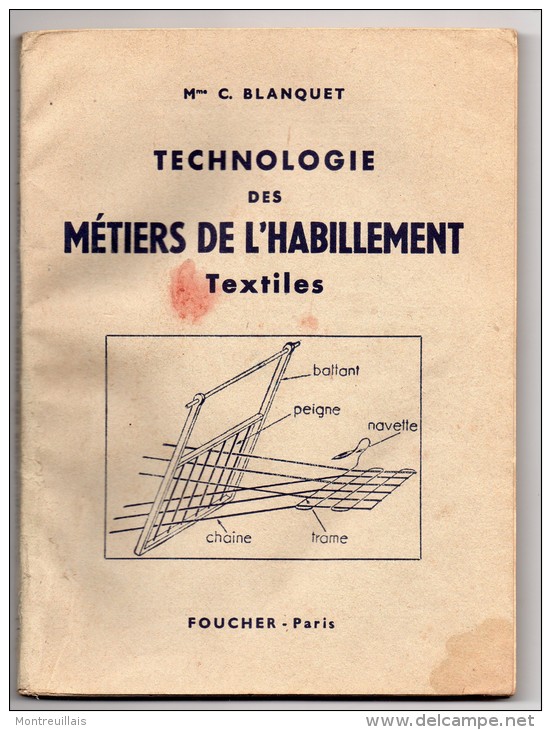 Technologie Des Métiers De L'habillement, Textiles, Par BLANQUET, 156 Pages, De 1950, Ouvrage Scolaire - Moda