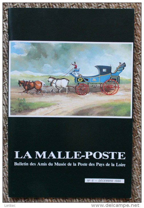 Bulletin De La Société Des Amis Du Musée De La Poste Des Pays De La Loire La Malle-Poste N°6 - Philately And Postal History