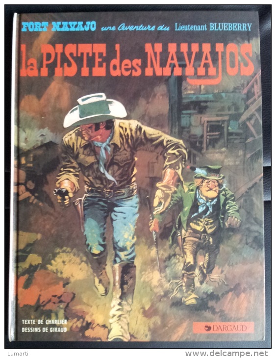 BD : Fort Navajo Une Aventure Du Lieutenant Blueberry  -  La Piste Des Navajos . - Jeunesse De Blueberry