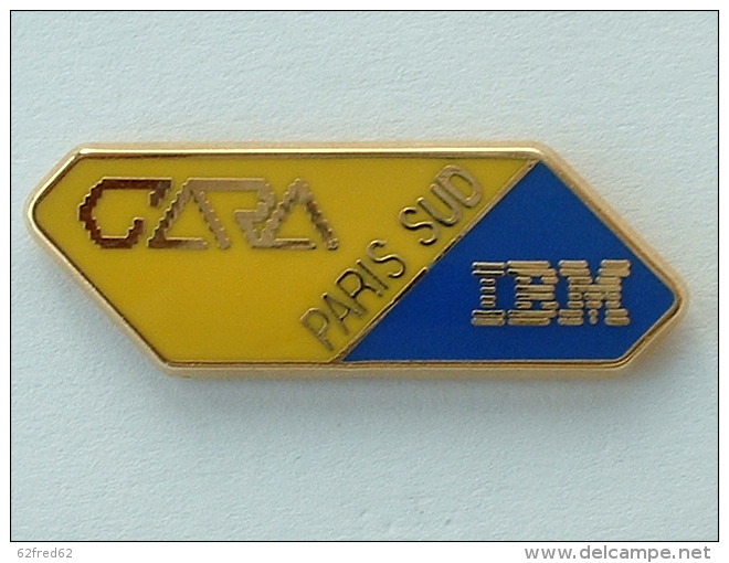 Pin´S IBM - CARA PARIS SUD - Computers