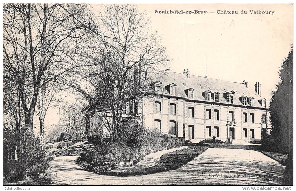 Neuchâtel En Bray   76    Château Du Vatboury - Neufchâtel En Bray