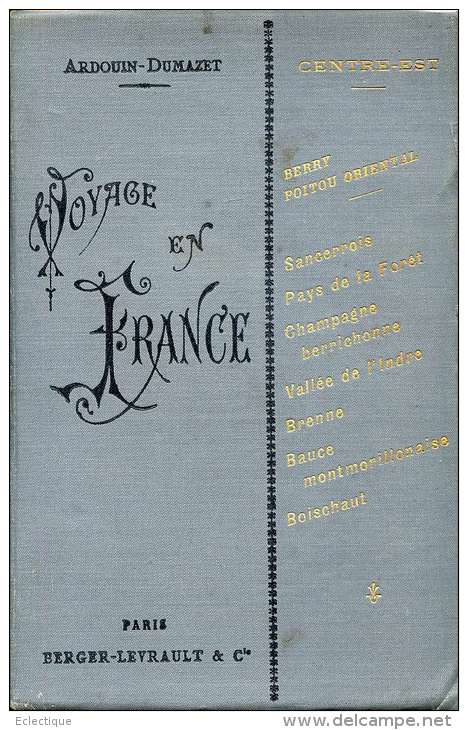 Voyage En France, Centre-Est : Berry Et Poitou Oriental, Par ARDOUIN-DUMAZET, Ed. Berger-Levrault, 1901 - Centre - Val De Loire