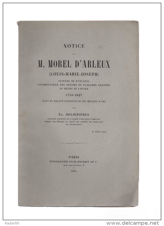 Notice Sur M.MOREL D´ARLEUX (louis-marie-joseph).par ém.delignières.1905.planches.26 Pages. - Picardie - Nord-Pas-de-Calais