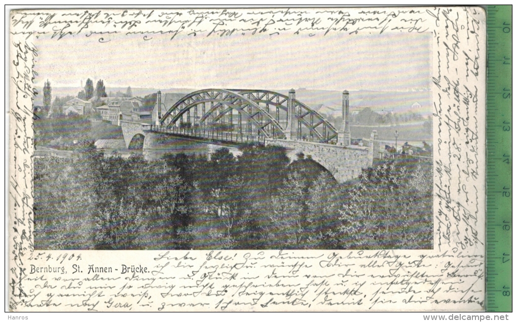 Bernburg – St. Annen-Brücke Verlag: Postkarte Mit Frankatur, Mit Stempel  BERNBURG   25.4.04 GERA 26.4.04 Erhaltung: I-I - Bernburg (Saale)