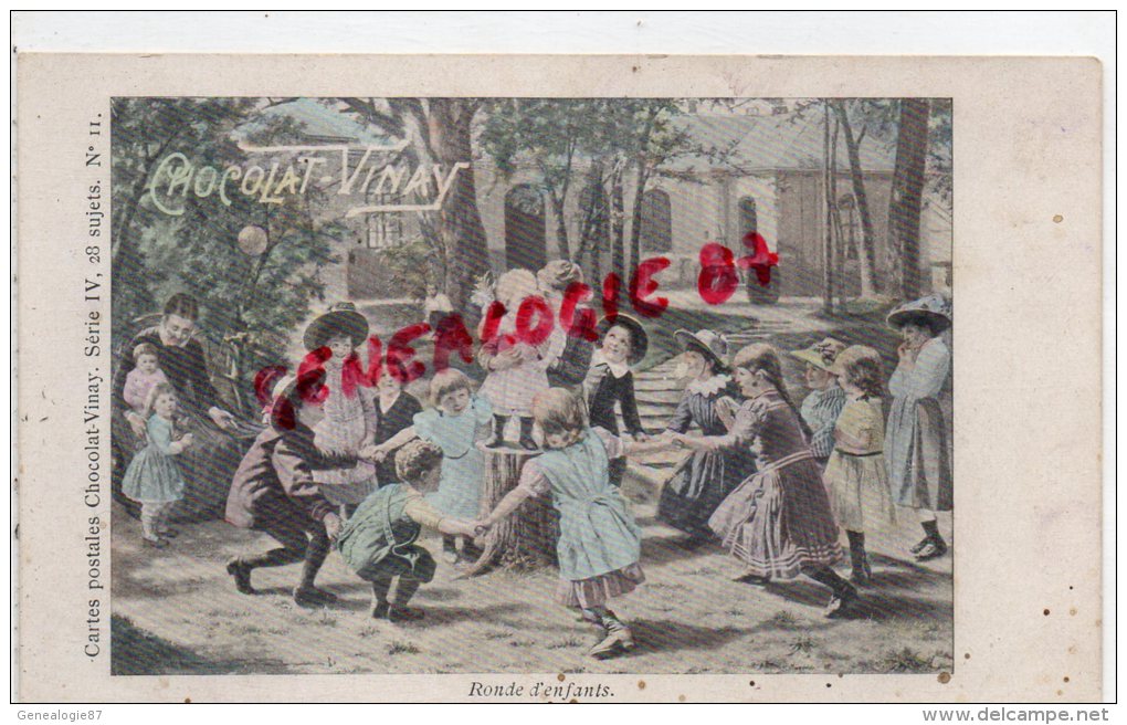 CHROMO SUR CP - CHOCOLAT VINAY  SERIE IV- N° 11- RONDE D' ENFANTS  JEU DANSE - DEBUT 1900 - Autres & Non Classés