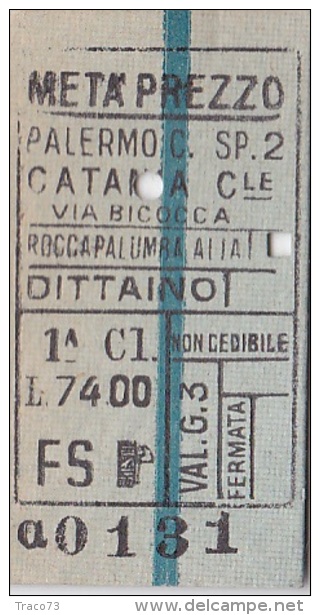 BIGLIETTO FERROVIARIO  25.9.1940 _   PALERMO CENTRALE  /   CATANIA -  1^ Classe _ Lire 74.00 - Europa