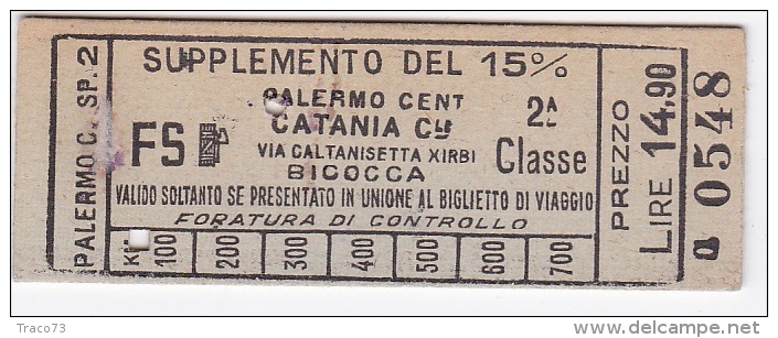 BIGLIETTO FERROVIARIO  30.5.1940 _   PALERMO CENTRALE  /   CATANIA -  2^ Classe _ Lire 14.90 - Europe