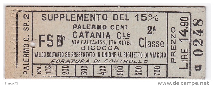 BIGLIETTO FERROVIARIO  7.2.1940 _   PALERMO CENTRALE  /   CATANIA -  2^ Classe _ Lire 14.90 - Europa