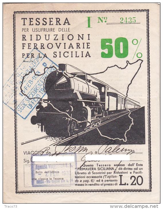 TESSERA PER USUFRUIRE DELLE RIDUZIONI FERROVIARIE PER LA SICILIA - PRIMAVERA SICILIANA  7 .2. 1938  /  ROMA - PALERMO - Europa