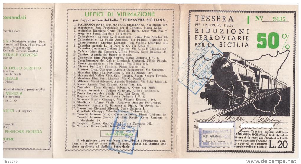 TESSERA PER USUFRUIRE DELLE RIDUZIONI FERROVIARIE PER LA SICILIA - PRIMAVERA SICILIANA  7 .2. 1938  /  ROMA - PALERMO - Europe