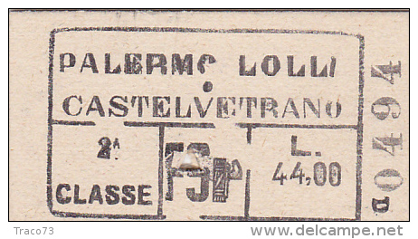 BIGLIETTO FERROVIARIO  12.11.1942  _  PALERMO LOLLI  /   CASTELVETRANO -  2^ Classe _ Lire 44.00 - Europa