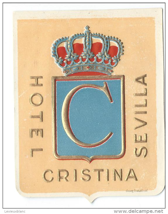 Hotel Christina / SEVILLA/ Espagne/ Vers 1945-1955     EVM8 - Etiquettes D'hotels