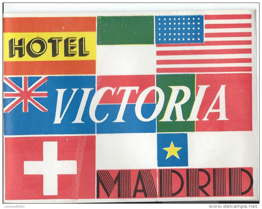 Hotel Victoria/MADRID/Espagne/ Vers 1945-1955     EVM11 - Etiquetas De Hotel