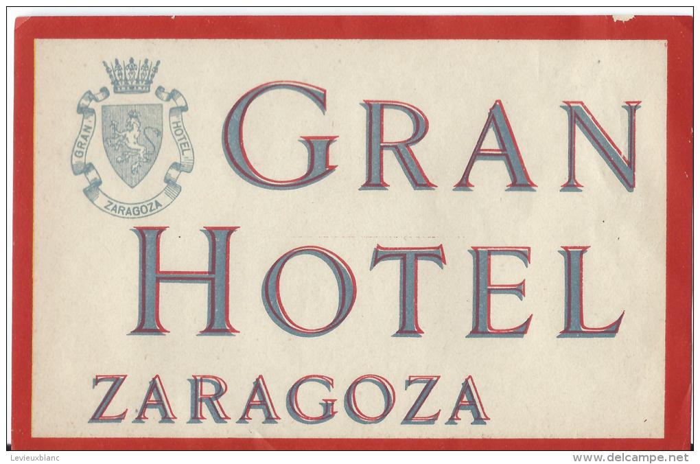 Gran Hotel/ZARAGOZA/Espagne/Vers 1945-55       EVM16 - Hotel Labels