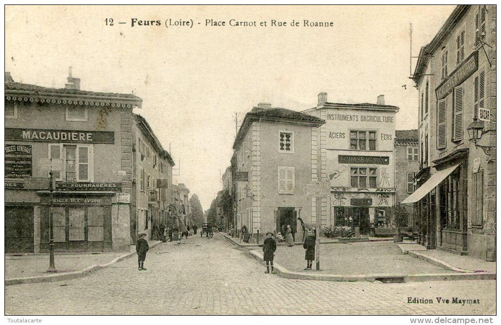 CPA 42 FEURS PLACE CARNOT ET RUE DE ROANNE 1916 - Feurs