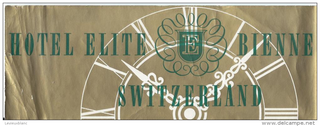 Hotel Elite Bienne /SUISSEl/ Vers 1945-55       EVM22 - Etiquettes D'hotels
