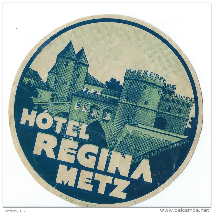 Hotel Regina /METZ/France/ Vers 1945-55       EVM25 - Hotelaufkleber