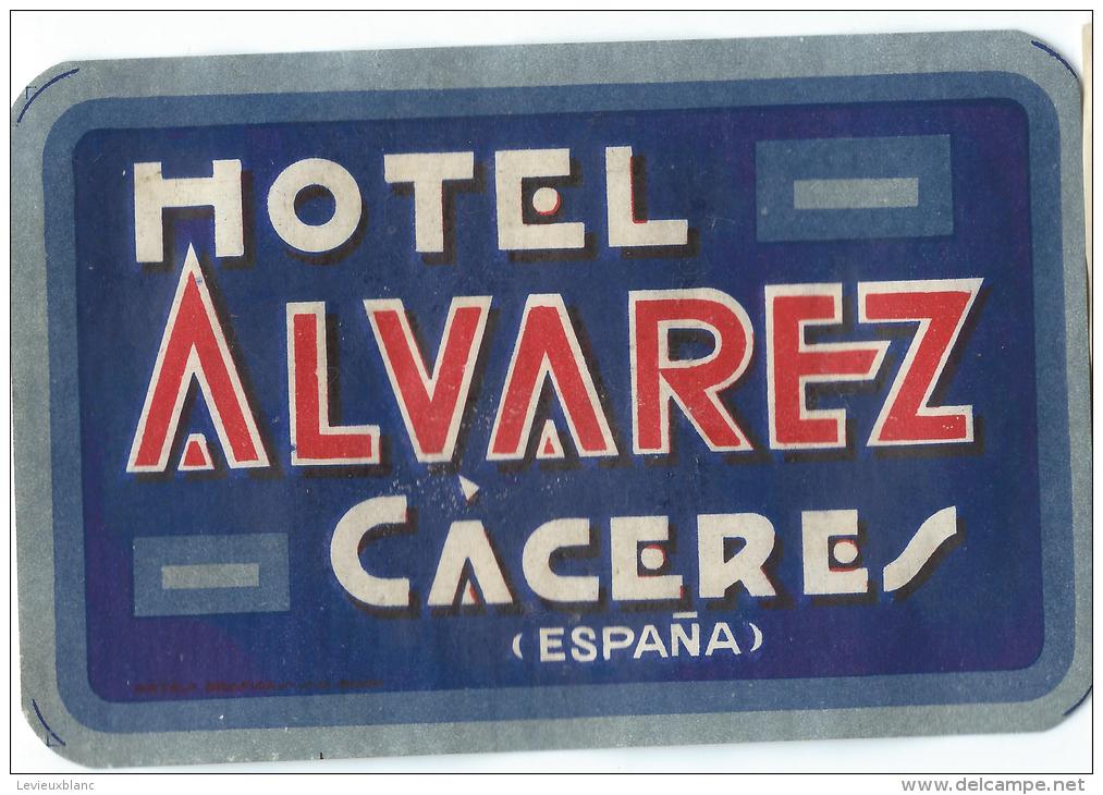 Hotel Alavarez/CACERES/Espagne /Vers 1945-1955       EVM31 - Etiquetas De Hotel