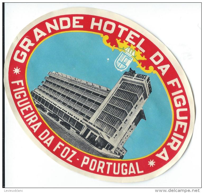 Grande Hotel Da Figueira/FIGUEIRA Da FOZ/ Portugal// Vers 1945-1955       EVM55 - Hotelaufkleber