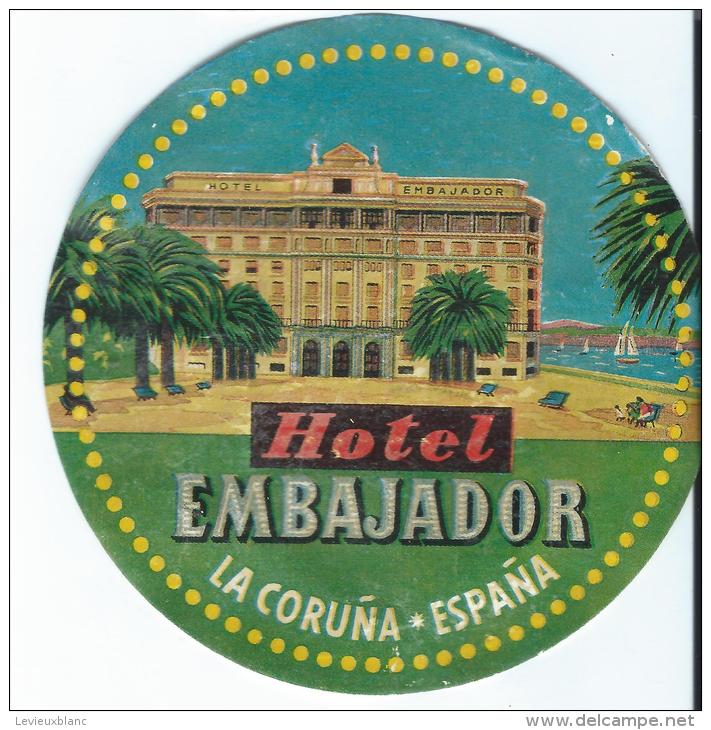 Hotel Embajador/LA CORUNA/Espagne/ Vers 1945-1955       EVM56 - Adesivi Di Alberghi