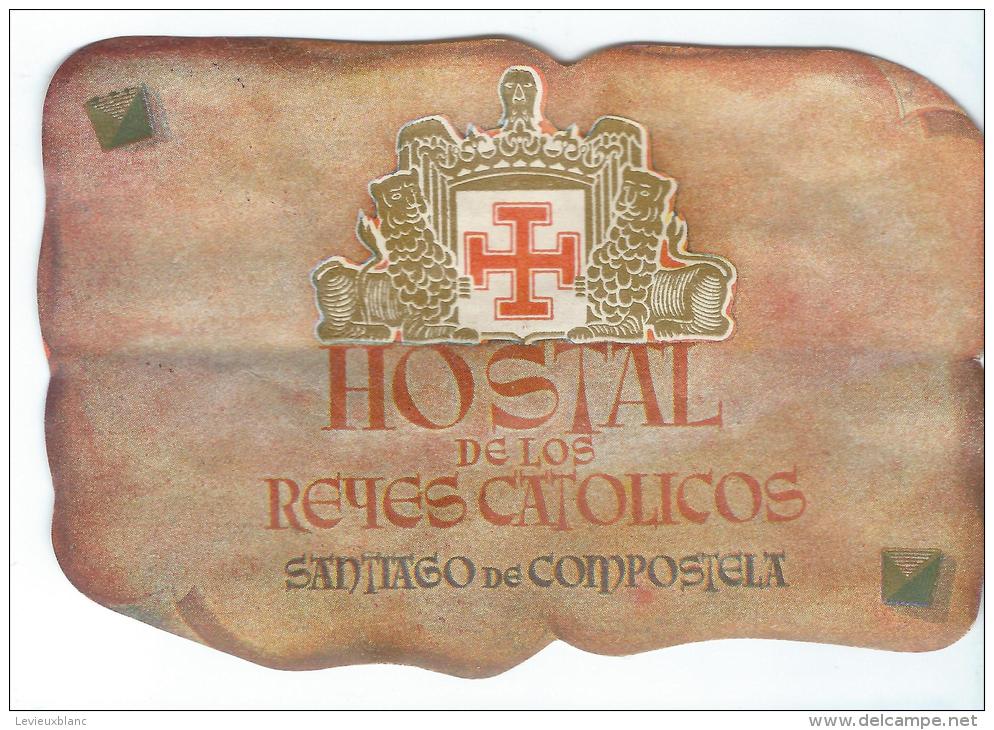 Hostal De Los Reyes Catolicos/SIANTAGO De COMPOSTELA/Espagne/ Vers 1945-1955       EVM58 - Hotelaufkleber