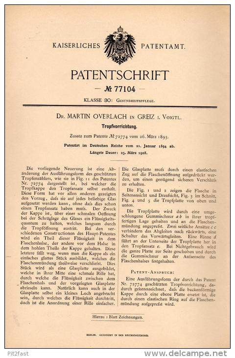 Original Patentschrift - Dr. M. Overlach In Greiz I.V., 1894 , Tropfvorrichtung , Tropf , Arzt , Krankenhaus !!! - Greiz