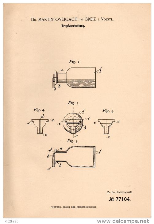 Original Patentschrift - Dr. M. Overlach In Greiz I.V., 1894 , Tropfvorrichtung , Tropf , Arzt , Krankenhaus !!! - Greiz