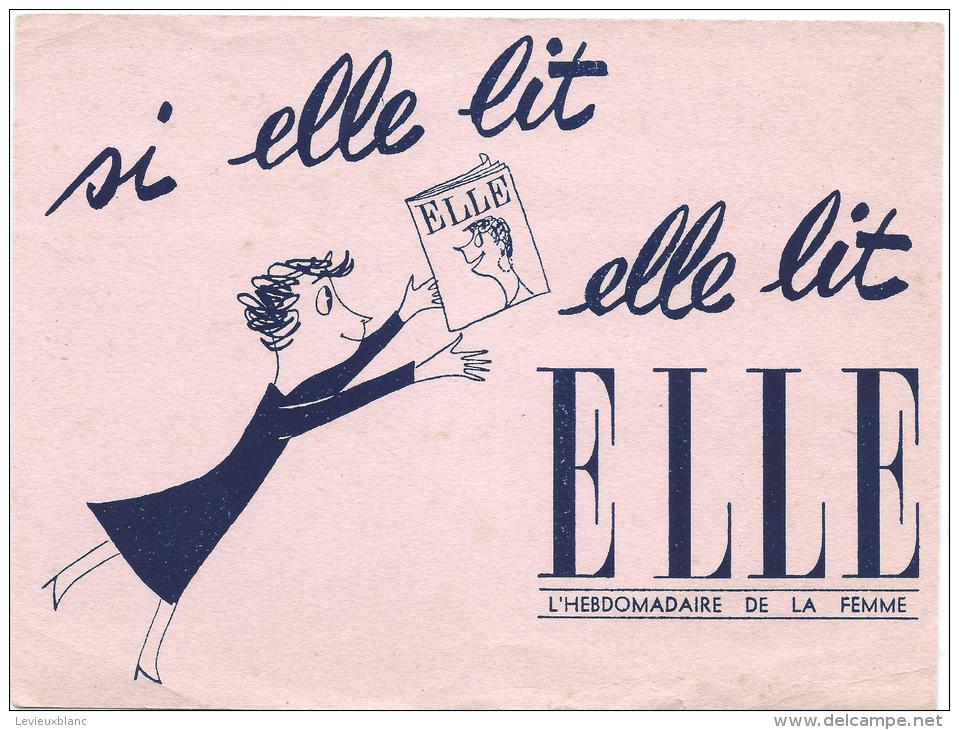 Buvard/ Presse/ Journal "ELLE"/ Hebdomadaire Féminin/Vers 1945-1955    BUV46 - P