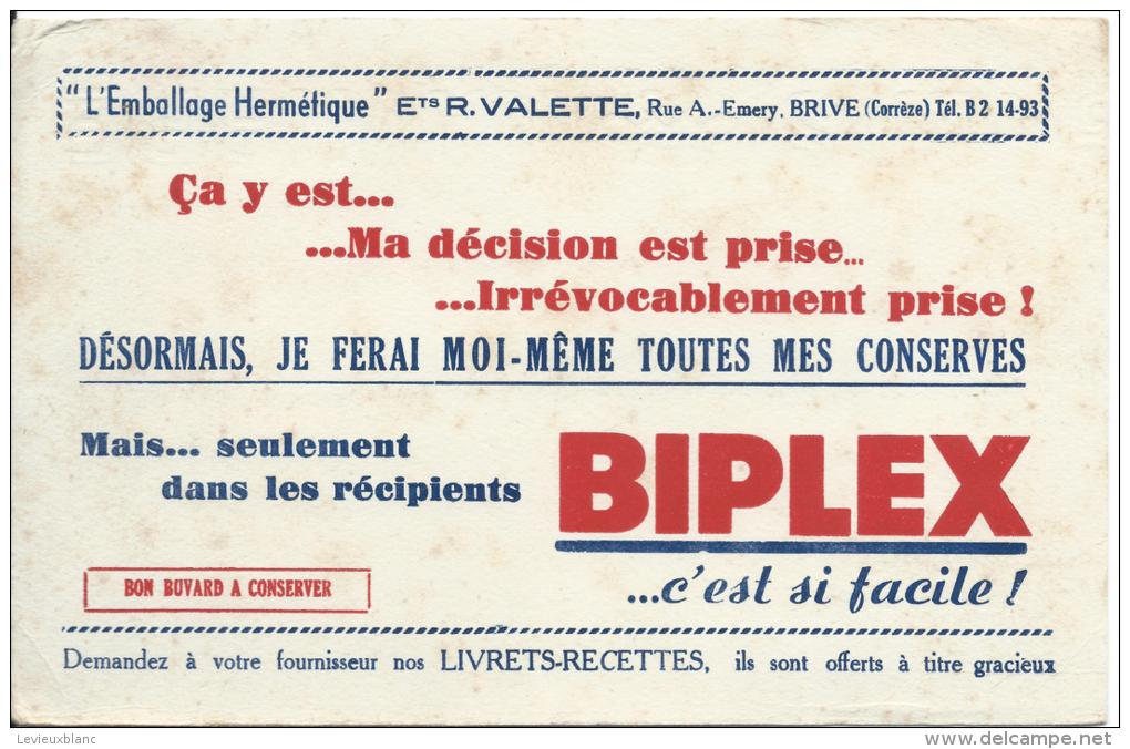 Buvard/Emballage Hermétique/BIPLEX/ Ets R. Valette/BRIVE/ Corréze/Vers 1945-1955    BUV52 - Levensmiddelen